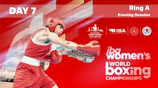 IBA Women's World Boxing Championships | Istanbul 2022 | Day 7 | Ring A | Evening Session