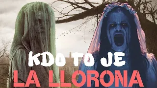 ☞ KDO TO JE ☜ - La Llorona