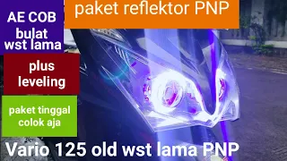 reflektor Vario 125 old wst lama(gen 1) plus leveling sinar otomotif