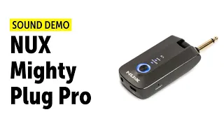 Nux Mighty Plug Pro - Sound Demo (no talking)