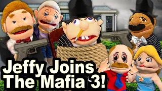 SML Parody: Jeffy Joins The Mafia 3!