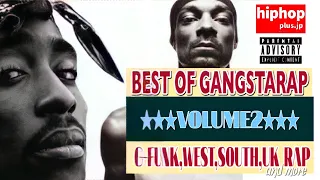 HIPHOP | G-FUNK | West | South | UK | Best Of Gangsta Rap Volume2 .　April 2021