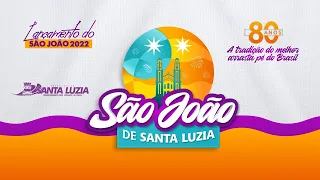 Noite de abertura do São João de Santa Luzia 2022