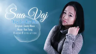 Thov tso kuv mus - Sandy Moua (Cover by SUA VAJ)