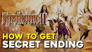 Blasphemous 2 How To Get The Secret Ending (How To Get Ending A)