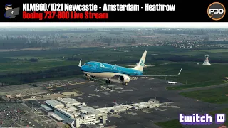 P3D v5 | PMDG 737-800 | KLM Day | Newcastle - Amsterdam - Heathrow (KLM960/1021) | VATSIM