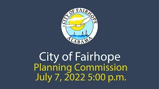 City of Fairhope Planning Commission July 7, 2022