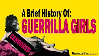 Guerrilla Girls - A Brief History of Female Artists