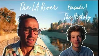 The LA River #1 - The History