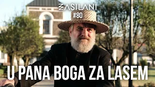 U Pana Boga za lasem. Zasilani #80