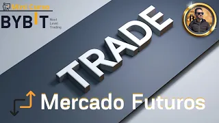 Negociação no Mercado Futuros da Bybit. (Como operar no mercado futuros)