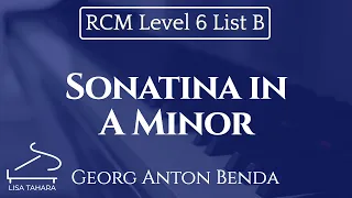 Sonatina in A Minor by Georg Anton Benda (RCM Level 6 List B - 2015 Piano Celebration Series)