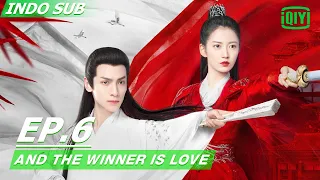 【FULL】And The Winner Is Love Ep.6  INDO SUB | IQIYI Indonesia