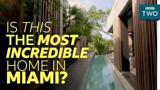 Inside the $30 million Miami home - World's Most Extraordinary Homes