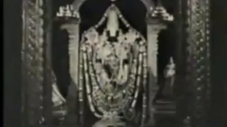 Sri Venkateswara Swami -Balaji -Tirumala  60  years+ old - original rare video