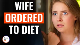 Wife Ordered To Diet | @DramatizeMe