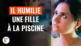 Gosse Gâté Humiliant Une Fille À La Piscine | @DramatizeMeFrance