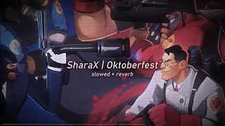 [SharaX] Oktoberfest [TF2] | slowed + reverb
