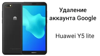 FRP/ Разблокировка аккаунта Huawei Y5 lite