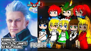 Danmachi react to bell as DANTE Part 7 || Devil May Cry 5 ||- Gacha Club React