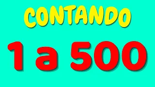 CONTANDO DE 1 A 500| Aprenda a contar de 1 até 500 em português