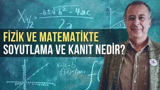 Fizik Ve Matematikte Soyutlama Ve Kanıt Nedir?