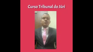 2021 - Curso Tribunal do Júri: Teoria e prática. 100% gratuito. Nathan Estevão. @professorestevao