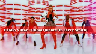 Pabllo Vittar - Clima Quente ft. Jerry Smith (lyric video)
