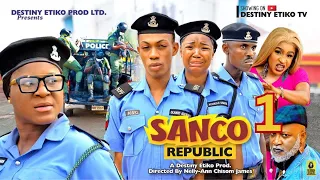 SANCO REPUBLIC 1- DESTINY ETIKO, EKENE UMENWA, MARY IGWE 2023 Latest Nigerian Nollywood Movie