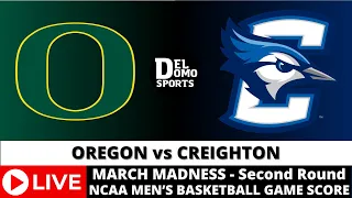 OREGON VS CREIGHTON LIVE - NCAAM March Madness - MAR 23, 2024 - Midwest Region - 2nd Round