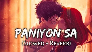 PANIYON SA [Slowed+Reverb] - Tulsi Kumar, Atif Aslam | MusicZone | Textaudio