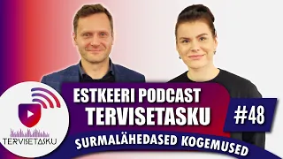 TerviseTasku #48 Karl Käsnapuu - Surmalähedased kogemused