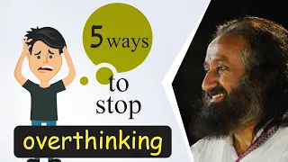 How To Stop Overthinking? | Gurudev's Cool Way Of Dealing With Overthinking!