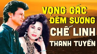 Song ca vàng Nghìn năm có một CHẾ LINH THANH TUYỀN - Vọng Gác Đêm Sương, Nhịp Cầu Tri Âm