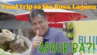 Food Trip sa Sta. Rosa, Laguna... Aprub ba?