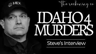 775: IDAHO 4 --- Steve's Recent Interview --- Part 200