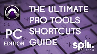 The Ultimate Pro Tools Shortcuts Guide | PC Edition | SPLmixing.com