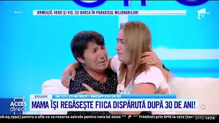 Lacrimi de fericire! Mama își regăsește fiica dispărută după 30 de ani, în direct, la Acces Direct