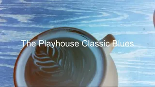 The Playhouse Classic Blues Show 206