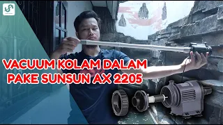 REVIEW SUNSUN AX-2205 UNTUK SEDOT KOTORAN DI DASAR KOLAM IKAN KOI