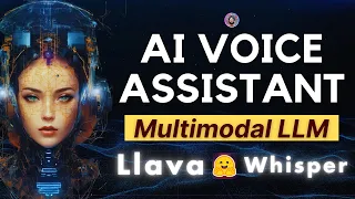 Build an AI Voice Assistant App using Multimodal LLM "Llava" and Whisper