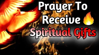 Prayer To Receive/Unlock The Gifts Of The Spirit