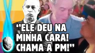 CIRO É CHAMADO DE BANDIDO E RESPONDE COM TAPA