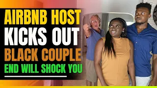 Airbnb Host Kicks Out Young Couple. Then End Will Shock you.