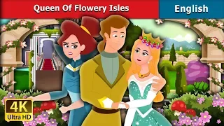 QUEEN OF THE FLOWERY ISLES | Stories for Teenagers | @EnglishFairyTales