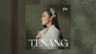 Yura Yunita - Tenang (Official Audio)