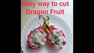 Easy Way To Cut Dragon Fruit