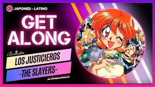 💋LOS JUSTICIEROS OP1 | The Slayers | Get Along | Feat @animelmack |JAP / LAT version