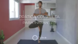 Prática Completa Para Iniciantes | Carlo Guaragna - Prána Yoga