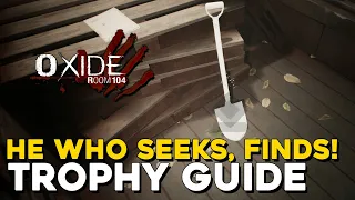 Oxide Room 104 He Who Seeks, Finds! Trophy Guide (Room 101 Key Location)